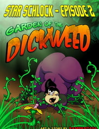 Rampant404 Tales of Schlock #41 : Star Schlock 2 - In the Garden of the Dickweed
