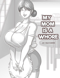 my mom is a whore uncensored