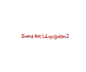 C96 Kossorikakuredokoro Eyot Sword Artfulness Lilycization.2 Sword Artfulness Online