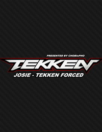 TEKKEN / JOSIE - TEKKEN FORCED CHOBIxPHO
