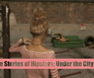 el historias de Los Hipsters Parte 3 bajo el ciudad Cielo
