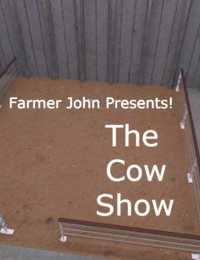 FarmerJohn420 The Cow Demonstrate ongoing