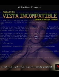 VipCaptions Master_PC #1: Vista Incompatible - Tenuous Stability Issues