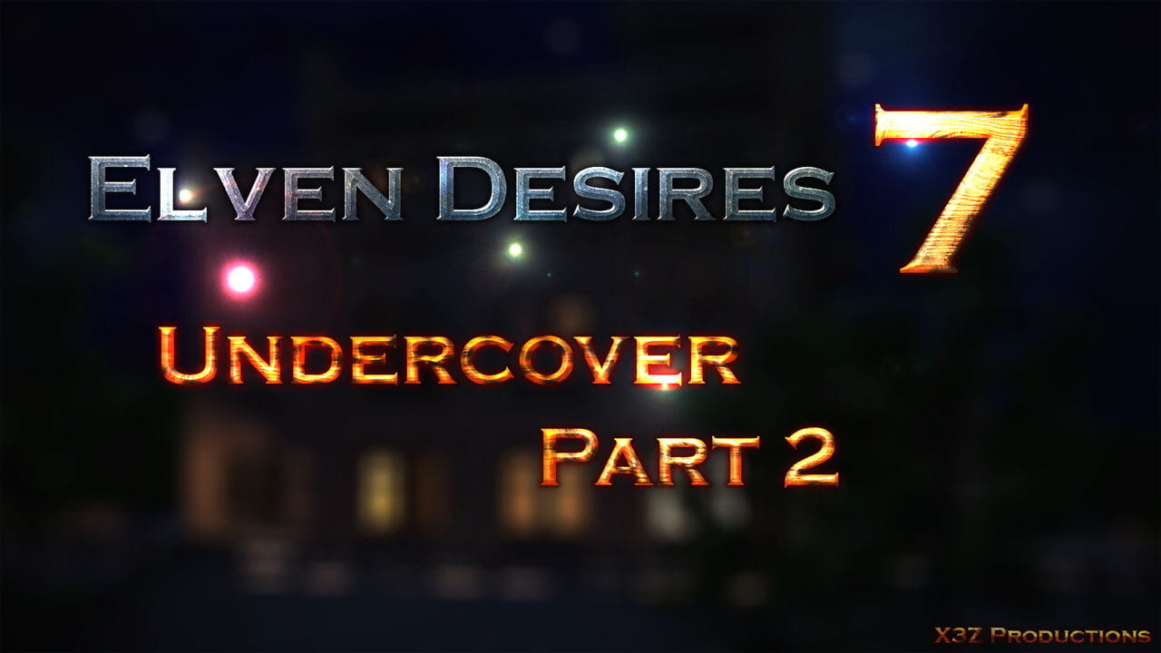 X3Z Elven Desires - Undercover Part 2 page 1